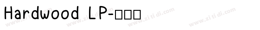 Hardwood LP字体转换